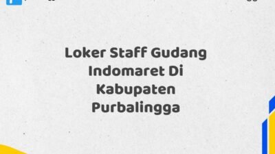 Loker Staff Gudang Indomaret Di Kabupaten Purbalingga Tahun 2025 (Ayo Segera Daftar)