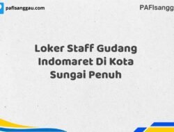 Loker Staff Gudang Indomaret Di Kota Sungai Penuh Tahun 2025 (Waktu Terbatas, Lamar Sekarang)