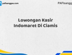 Lowongan Kasir Indomaret Di Ciamis Tahun 2025 (Waktu Terbatas, Daftar Segera)