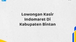 Lowongan Kasir Indomaret Di Kabupaten Bintan