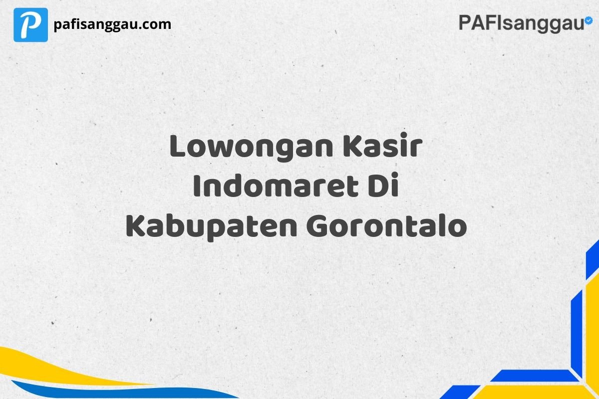 Lowongan Kasir Indomaret Di Kabupaten Gorontalo