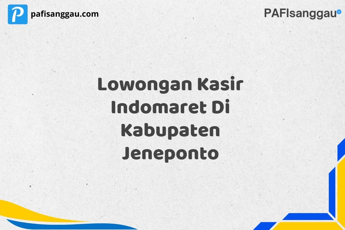 Lowongan Kasir Indomaret Di Kabupaten Jeneponto