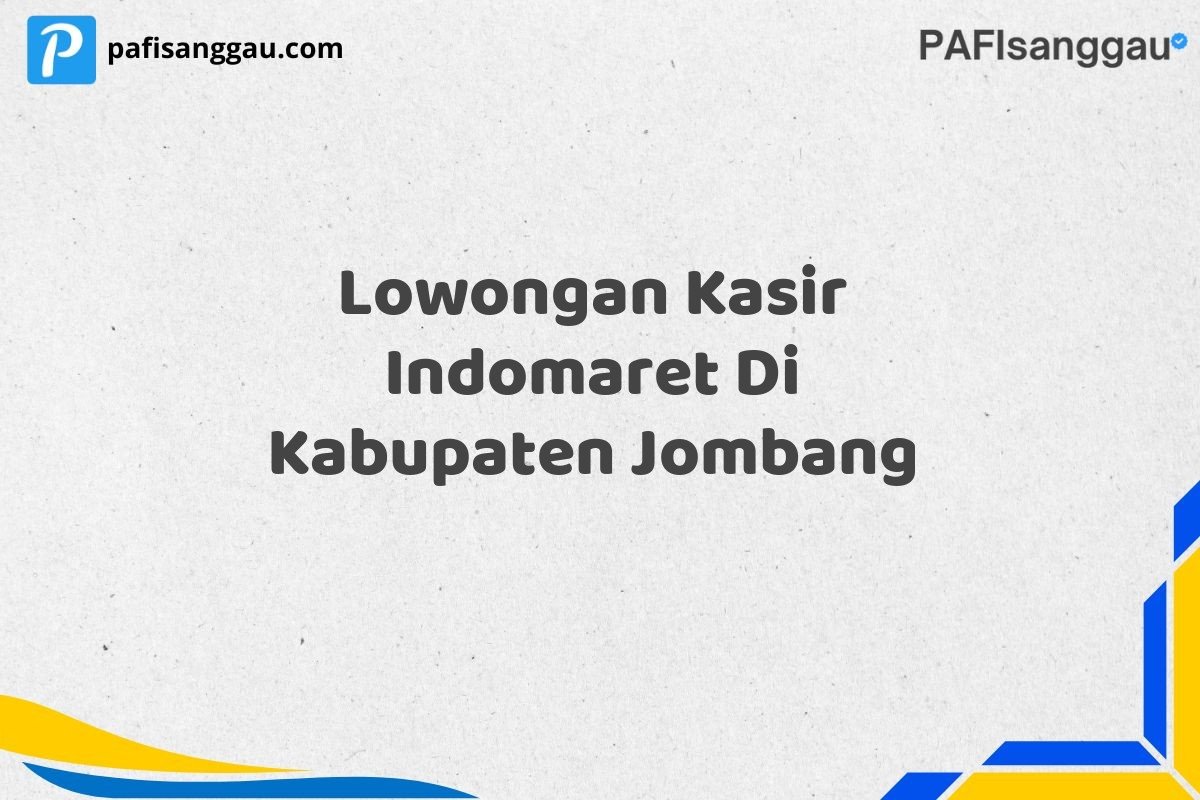Lowongan Kasir Indomaret Di Kabupaten Jombang