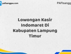 Lowongan Kasir Indomaret Di Kabupaten Lampung Timur Tahun 2025 (Jangan Lewatkan, Daftar Sekarang)