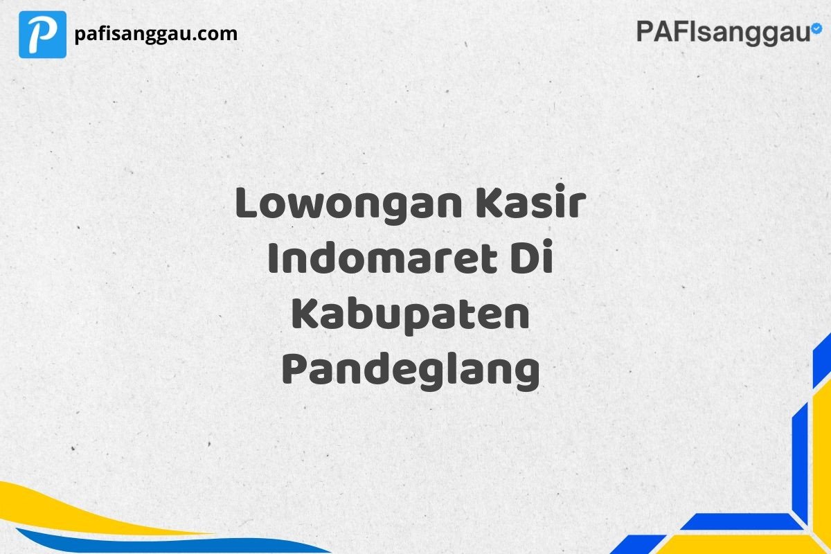 Lowongan Kasir Indomaret Di Kabupaten Pandeglang
