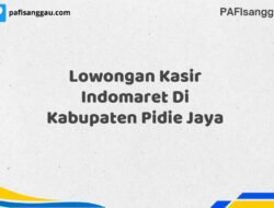 Lowongan Kasir Indomaret Di Kabupaten Pidie Jaya Tahun 2025 (Pendaftaran Terbuka, Segera Daftar)