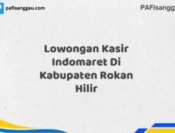 Lowongan Kasir Indomaret Di Kabupaten Rokan Hilir Tahun 2025 (Tunggu Apa Lagi? Daftar Sekarang!)