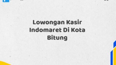 Lowongan Kasir Indomaret Di Kota Bitung