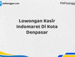 Lowongan Kasir Indomaret Di Kota Denpasar Tahun 2025 (Pendaftaran Hanya Terbuka Beberapa Waktu)