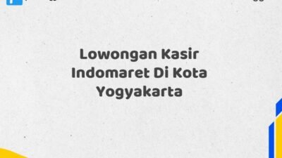 Lowongan Kasir Indomaret Di Kota Yogyakarta