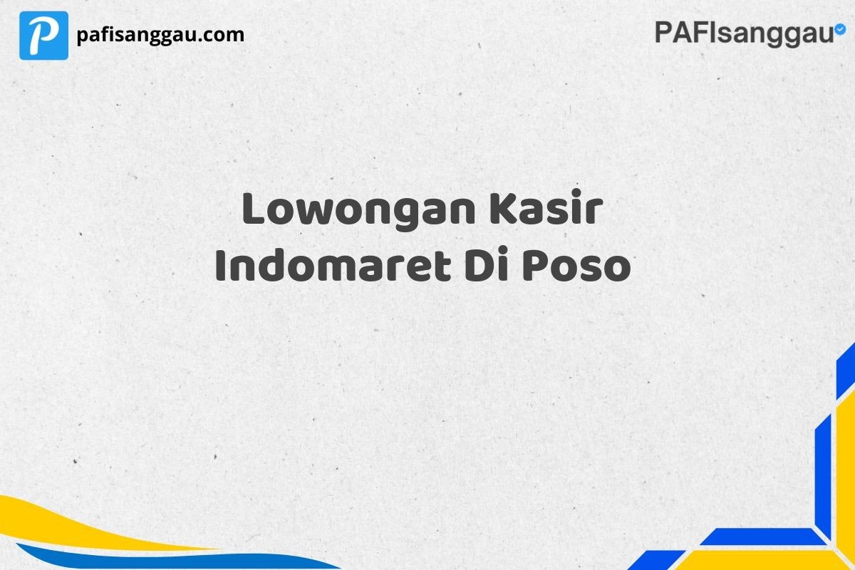 Lowongan Kasir Indomaret Di Poso
