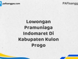 Lowongan Pramuniaga Indomaret Di Kabupaten Kulon Progo Tahun 2025 (Segera Lamar Sebelum Terlambat)