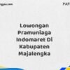 Lowongan Pramuniaga Indomaret Di Kabupaten Majalengka Tahun 2025 (Pendaftaran Terbuka, Segera Daftar)