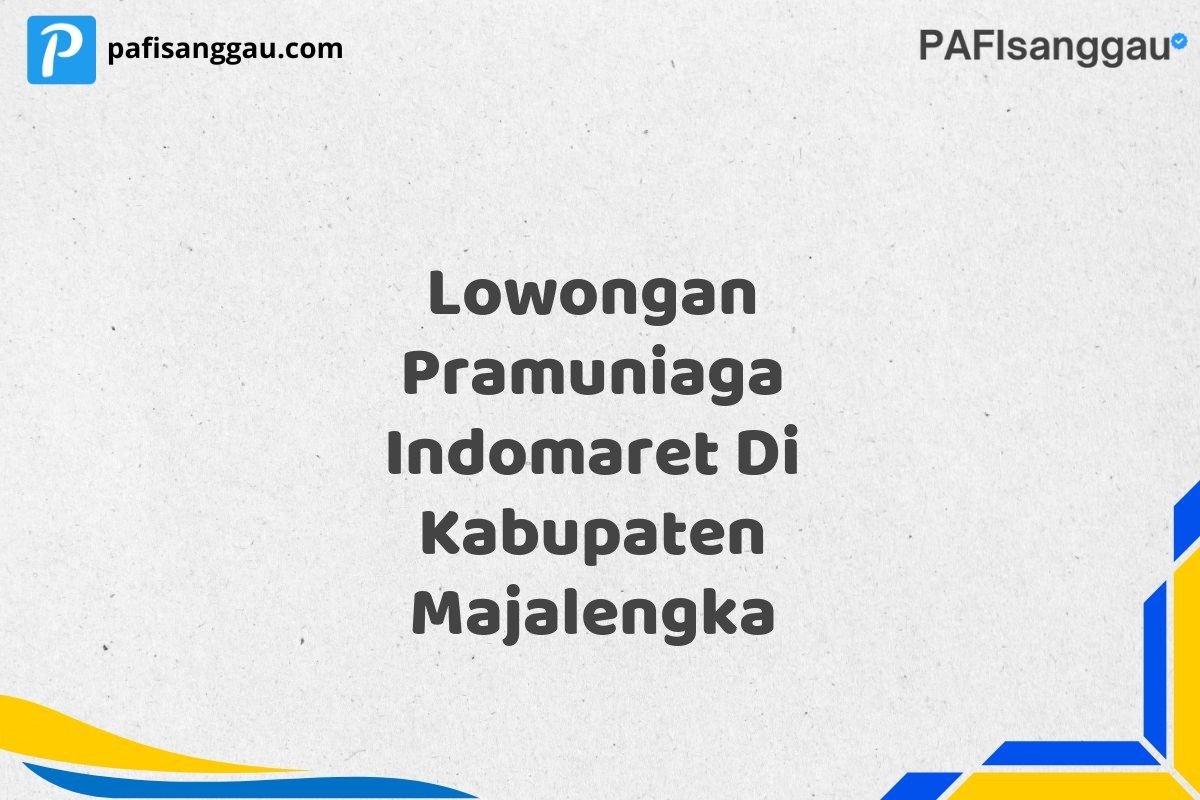 Lowongan Pramuniaga Indomaret Di Kabupaten Majalengka