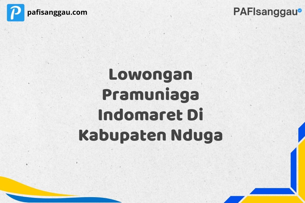 Lowongan Pramuniaga Indomaret Di Kabupaten Nduga