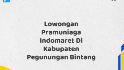 Lowongan Pramuniaga Indomaret Di Kabupaten Pegunungan Bintang Tahun 2025 (Ambil Kesempatan, Daftar Sekarang)