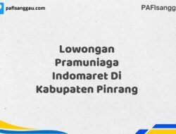 Lowongan Pramuniaga Indomaret Di Kabupaten Pinrang Tahun 2025 (Segera Daftar Sebelum Terlambat)