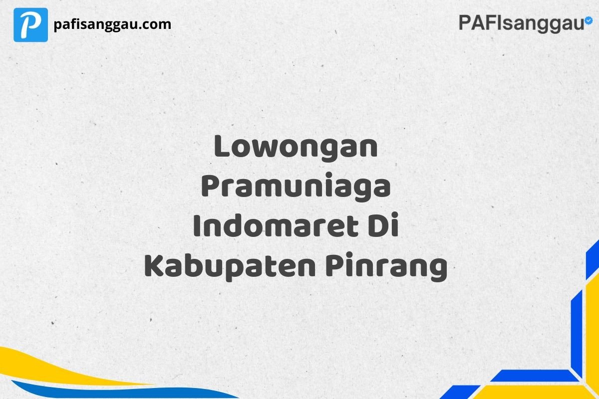 Lowongan Pramuniaga Indomaret Di Kabupaten Pinrang