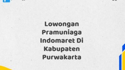 Lowongan Pramuniaga Indomaret Di Kabupaten Purwakarta Tahun 2025 (Pendaftaran 2025 Terbuka Sekarang)