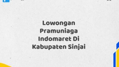 Lowongan Pramuniaga Indomaret Di Kabupaten Sinjai Tahun 2025 (Yang Wajib Anda Ketahui)