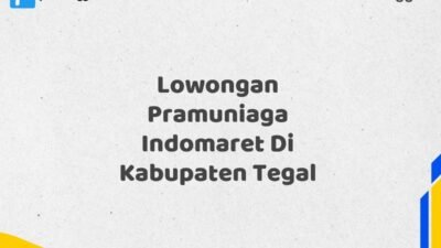 Lowongan Pramuniaga Indomaret Di Kabupaten Tegal