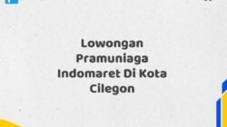 Lowongan Pramuniaga Indomaret Di Kota Cilegon