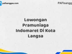 Lowongan Pramuniaga Indomaret Di Kota Langsa Tahun 2025 (Pendaftaran Akan Ditutup Segera)