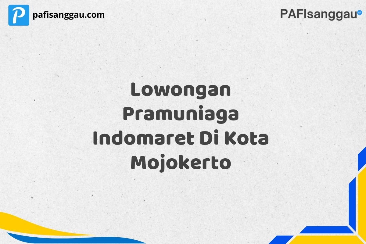 Lowongan Pramuniaga Indomaret Di Kota Mojokerto
