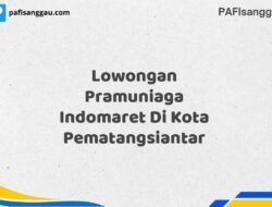 Lowongan Pramuniaga Indomaret Di Kota Pematangsiantar Tahun 2025 (Kesempatan Terbatas, Daftar Sekarang)