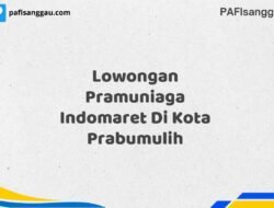 Lowongan Pramuniaga Indomaret Di Kota Prabumulih Tahun 2025 (Jangan Lewatkan Pendaftaran Ini)