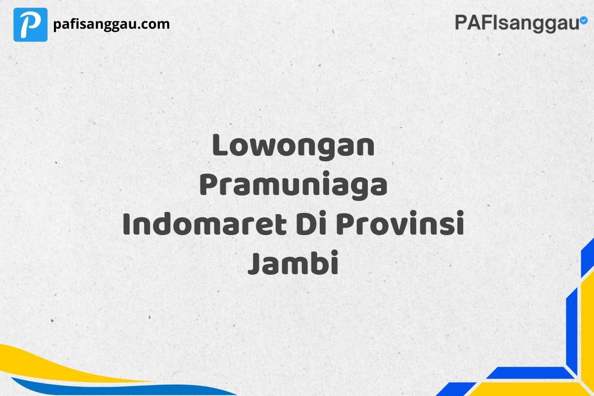Lowongan Pramuniaga Indomaret Di Provinsi Jambi