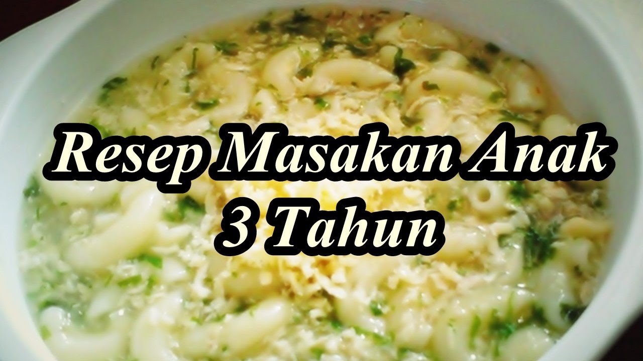 Resep MPASI 3 Tahun Menu Sehat Enak Anak Lahap!